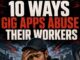 10 Ways Gig Apps Abuse Their Workers